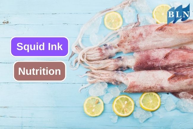These Are Some Nutrition You Get From Squid Ink